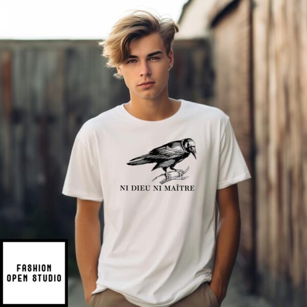 Ni Dieu Ni Maitre T-Shirt