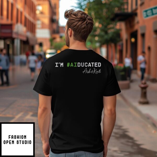 Problem First Ai First I’M Aiducated T-Shirt