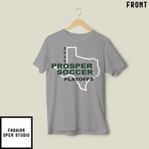 Prosper Head Girls Soccer Playoffs 2025 T-Shirt