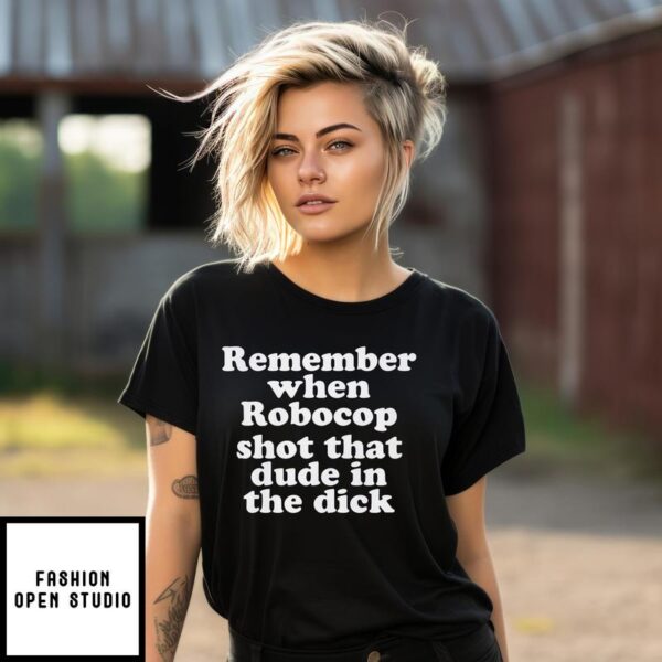 Remember When RoboCop Shot That Dude T-Shirt
