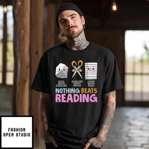 Rock Beats Scissors Scissors Beats Paper Paper Beats Rock Nothing Beats Reading T-Shirt