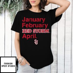 St John’S Red Storm Basketball January February Red Storm April T-Shirt