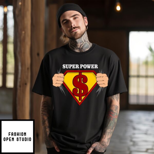 Super Power Dollar Funny Figure T-Shirt