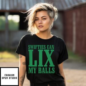 Swifties Can LIX My Balls T-Shirt