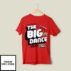 The Big Dance SIUE Edwardsville Cougars March Madness 2025 T-Shirt