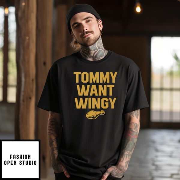 Tommy Want Wingy T-Shirt