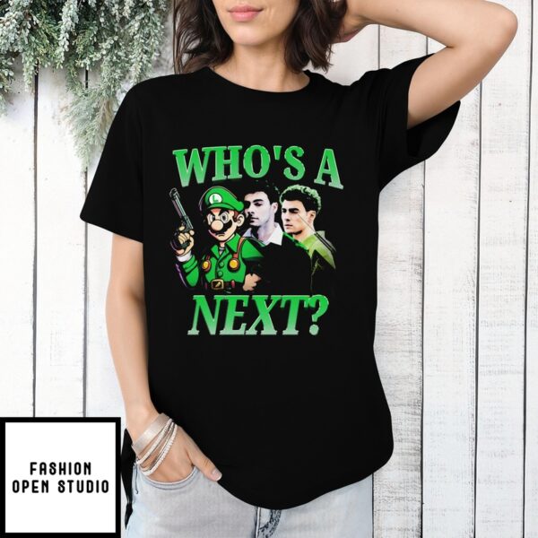 Who’S A Next Luigi Mangione T-Shirt