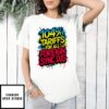 104 Tariffs For All Foreign Sync Djs Paint T-Shirt