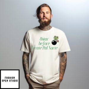 8Star Before Tecate Pal Norte Green Tree Frog T-Shirt