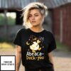Abraca-Duck-You T-Shirt