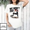 Angry Penguins We Won’T Pay Tariffs T-Shirt