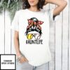 Aunt Life Softball Baseball Mothers Day T-Shirt