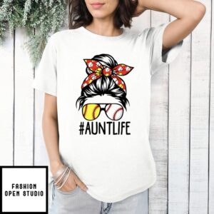 Aunt Life Softball Baseball Mothers Day T-Shirt