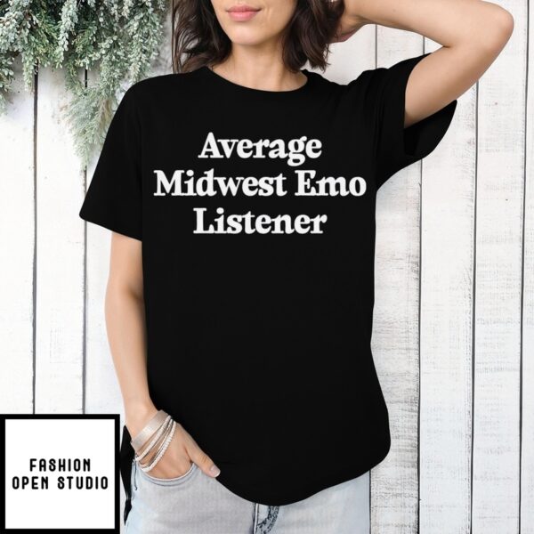 Average Midwest Emo Listener 2025 T-Shirt