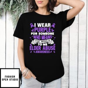 Awareness I Wear Purple For Someone Who Means The World T-Shirt