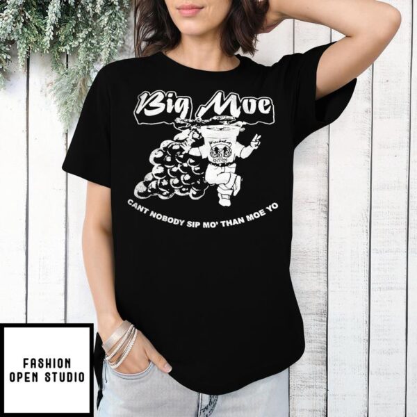 Big moe can’t nobody sip mo’ than moe yo vintage T-Shirt