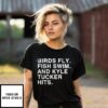 Birds Fly Fish Swim And Kyle Tucker Hits 2025 T-Shirt