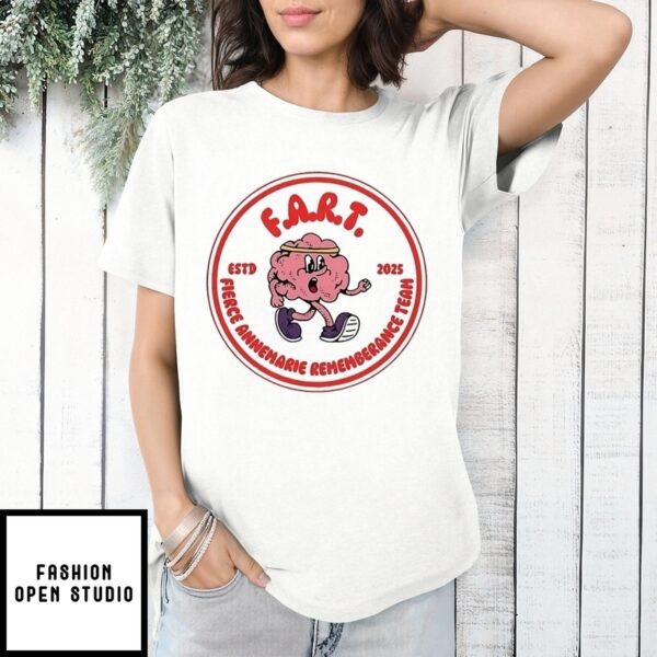 Brain Fart Fierce Annemarie Remembrance Teach Estd 2025 T-Shirt