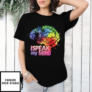 Brain I Speak My Mind Colorful T-Shirt
