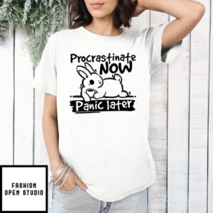 Bunny With Coffee Procrastinate Now Panic Later T-Shirt