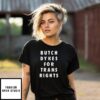 Butch Dykes For Trans Rights T-Shirt