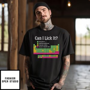 Can I Lick It Periodic Table T-Shirt