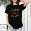 Claim Your Dreams T-Shirt