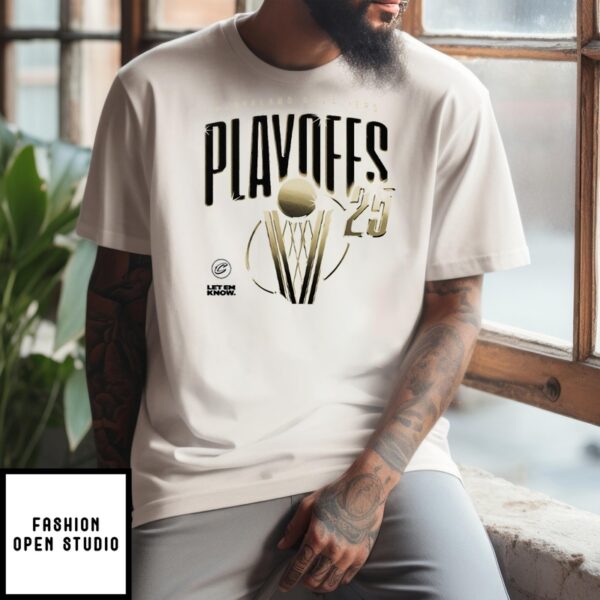Cleveland Cavaliers Playoffs 2025 Let Em Know T-Shirt