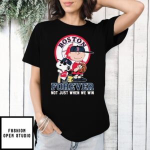 Cool Snoopy And Charlie Brown Boston Red Sox Forever Not Just When We Win T-Shirt