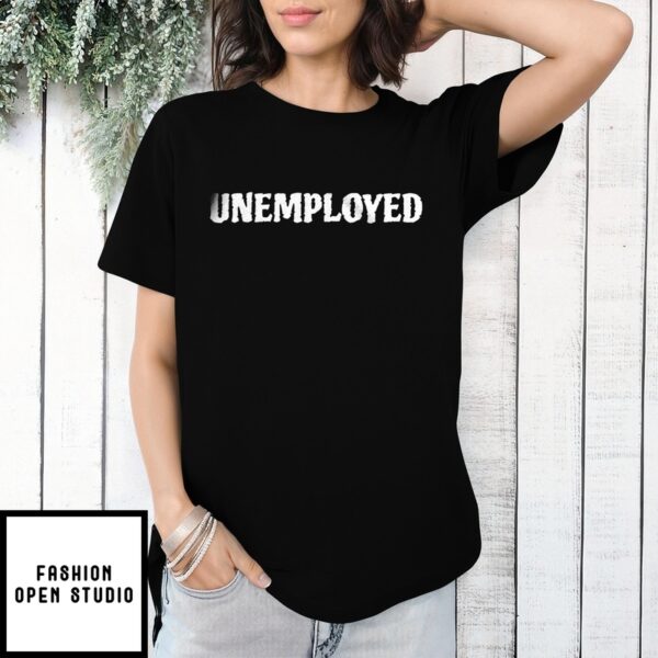 David Portillo Wearing Unemployed 2025 T-Shirt
