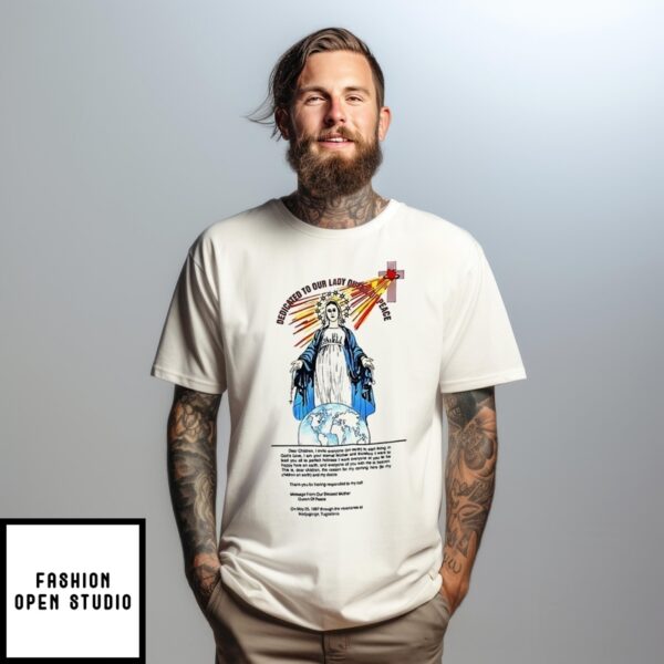 Dedicated To Our Lady Queen Of Peace 2025 T-Shirt