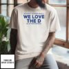 Detroit Basketball Detroit We Love The D Playoffs 2025 T-Shirt