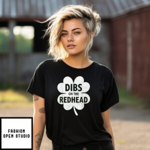 Dibs On The Redhead St Patricks Day T-Shirt