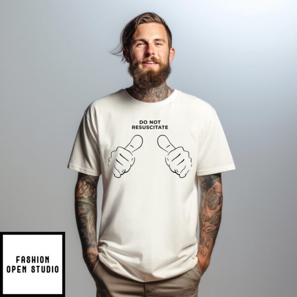 Do Not Resuscitate Hands T-Shirt