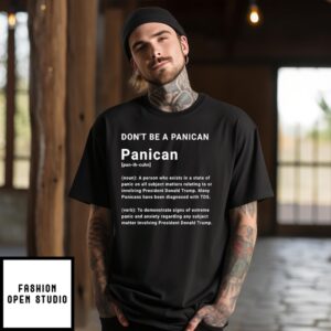 Don’T Be A Panican T-Shirt