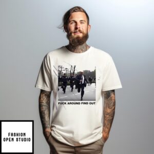 Donald Trump Fuck Around Find Out T-Shirt