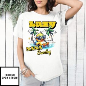 Duck Lazy Nana Sunday 2025 T-Shirt