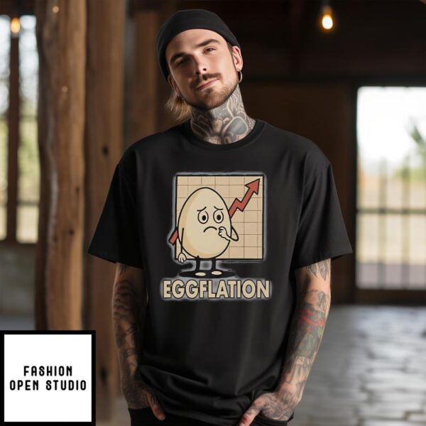 Eggflation Egg Inflation T-Shirt