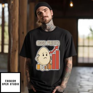 Eggs Rising Prices T-Shirt