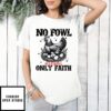 Faithful Chicken No Fowl Attitudes Only Faith Christian Vintage Shirt