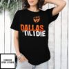 Fc Dallas ‘Til Die Logo Shirt