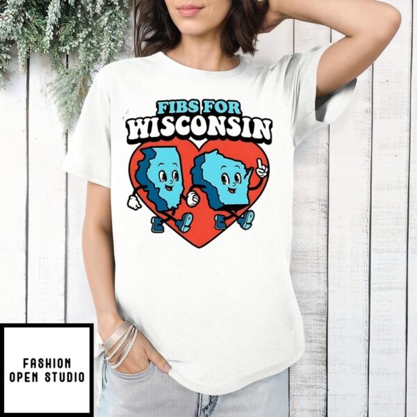 Fibs For Wisconsin 2025 T-Shirt
