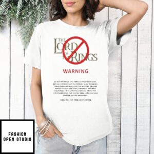 Funny Lord Of The Rings Warning 2025 T-Shirt