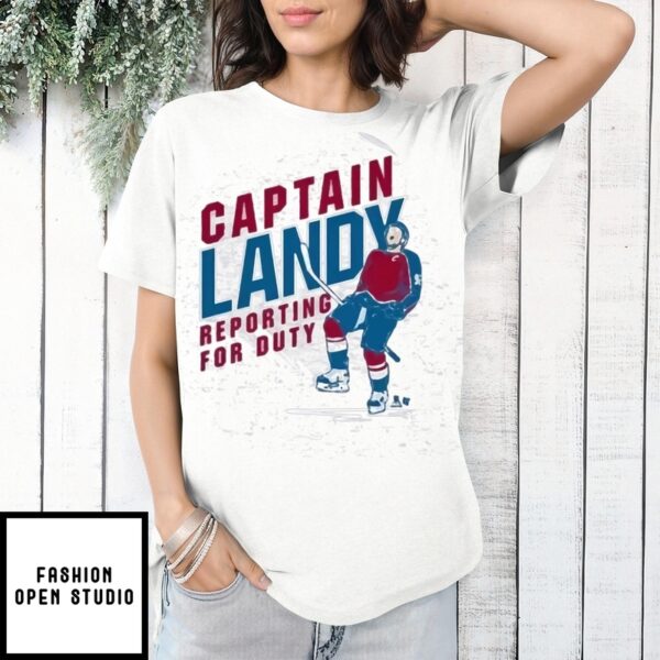 Gabriel Landeskog Captain Landy Reporting For Duty T-Shirt