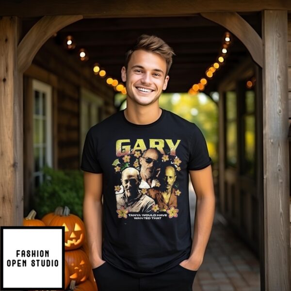 Gary The White Lotus Tanya Would Have Wanted That Vintage Bootleg Style T-Shirt
