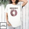 Goo Goo Dolls Iris Lyric I Just Want You To Know Who I Am T-Shirt