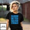Harder Better Faster Stronger T-Shirt