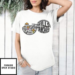 Hills Of Tanchico One Is Too Few And Three Is Too Many 2025 T-Shirt
