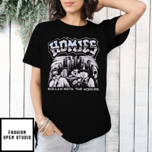 Homies Rollin’ With The Homies T-Shirt