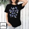 I Am Doing My Best Stars Design T-Shirt